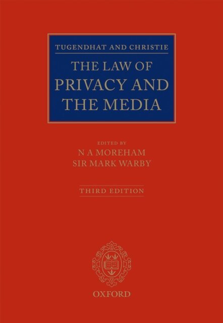Mark Warby, Nicole Moreham - Tugendhat and Christie: The Law of Privacy and The Media, E-bok
