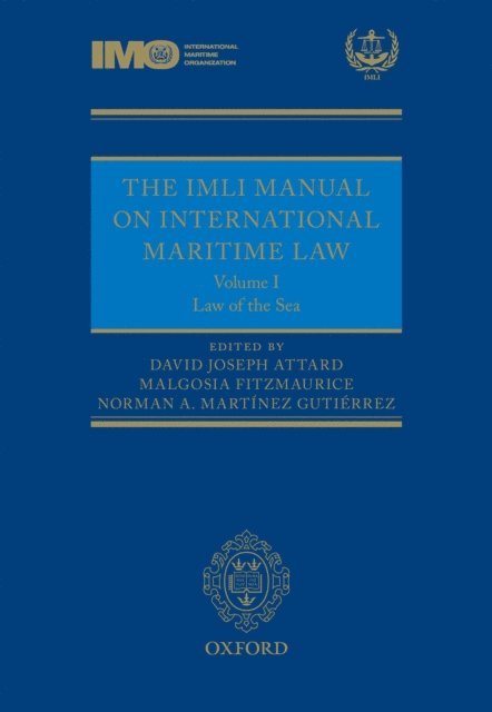 Norman A. Martinez Gutierrez, Malgosia Fitzmaurice, David Attard - IMLI Manual on International Maritime Law, E-bok