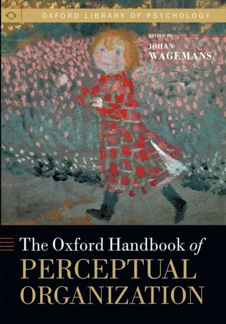 Johan Wagemans - Oxford Handbook of Perceptual Organization, E-bok