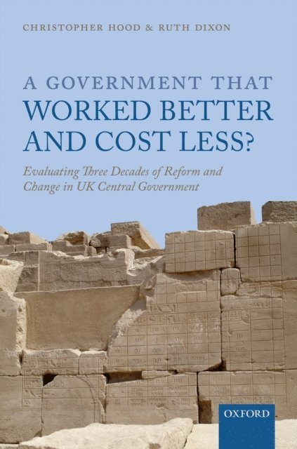 Ruth Dixon, Christopher Hood - Government that Worked Better and Cost Less?, E-bok