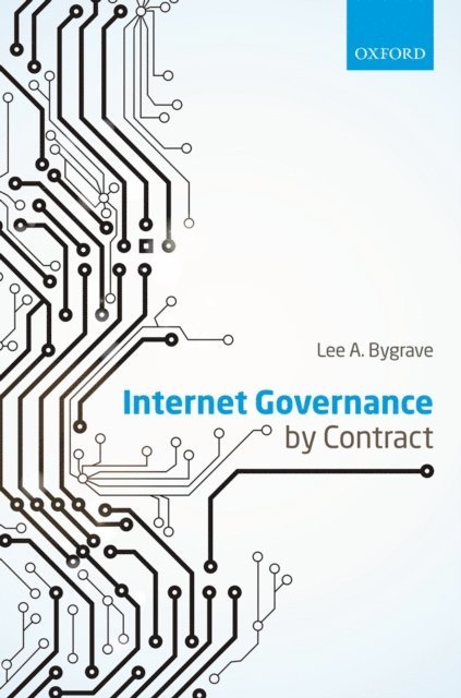 Lee A. Bygrave - Internet Governance by Contract, E-bok