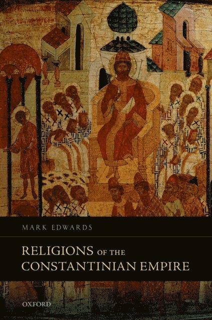 Mark Edwards - Religions of the Constantinian Empire, E-bok