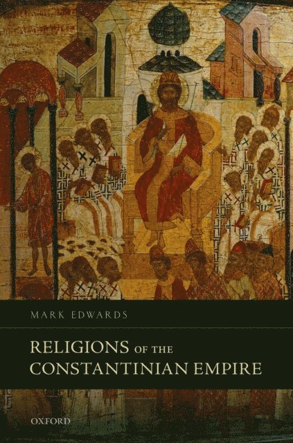 Mark Edwards - Religions of the Constantinian Empire, E-bok