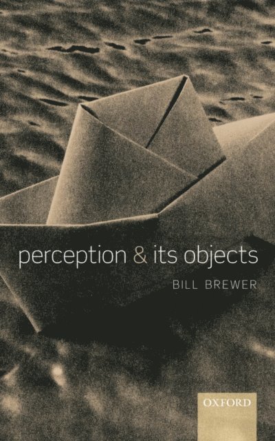 Bill Brewer - Perception and its Objects, E-bok