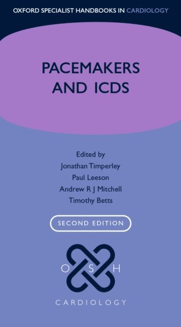 Timothy Betts, Andrew RJ Mitchell, Paul Leeson, Jonathan Timperley - Pacemakers and ICDs, E-bok