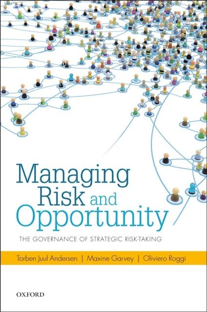 Oliviero Roggi, Maxine Garvey, Torben Juul Andersen - Managing Risk and Opportunity, E-bok