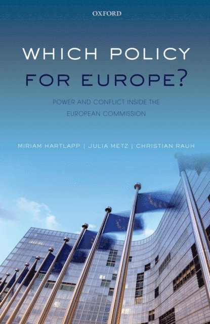 Christian Rauh, Julia Metz, Miriam Hartlapp - Which Policy for Europe?, E-bok