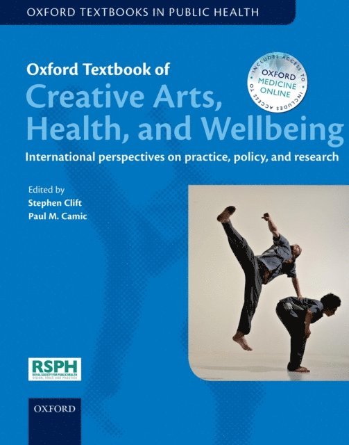 Paul M. Camic, Stephen Clift - Oxford Textbook of Creative Arts, Health, and Wellbeing, E-bok