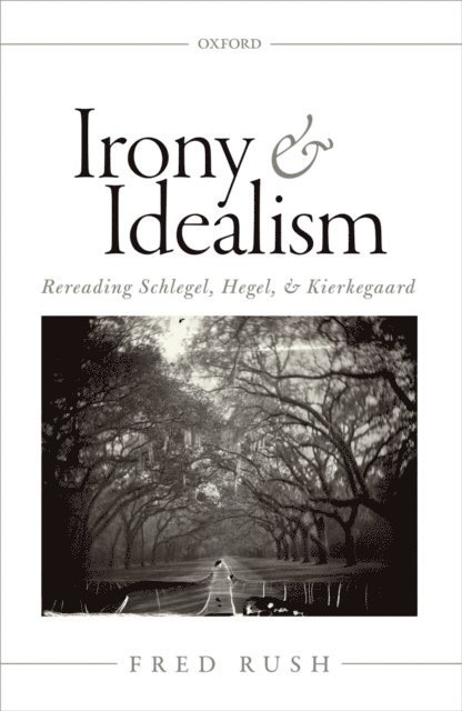 Fred Rush - Irony and Idealism, E-bok