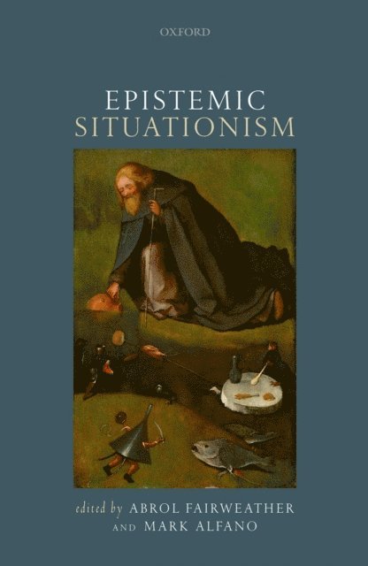Mark Alfano, Abrol Fairweather - Epistemic Situationism, E-bok
