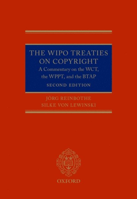Silke Von Lewinski, JA¶rg Reinbothe - WIPO Treaties on Copyright, E-bok