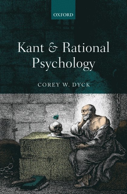 Corey W. Dyck - Kant and Rational Psychology, E-bok