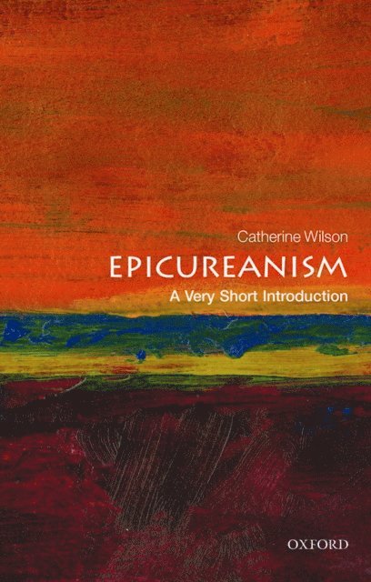 Catherine Wilson - Epicureanism, E-bok