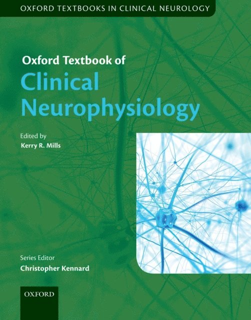 Kerry R. Mills - Oxford Textbook of Clinical Neurophysiology, E-bok