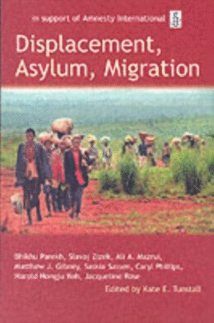 Kate E. Tunstall - Displacement, Asylum, Migration, E-bok