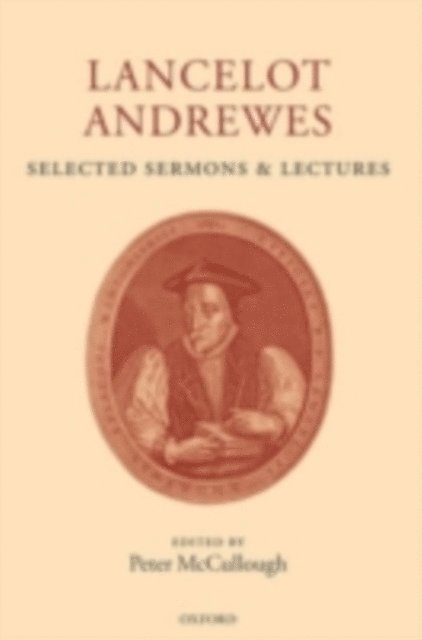 Peter McCullough - Lancelot Andrewes: Selected Sermons and Lectures, E-bok