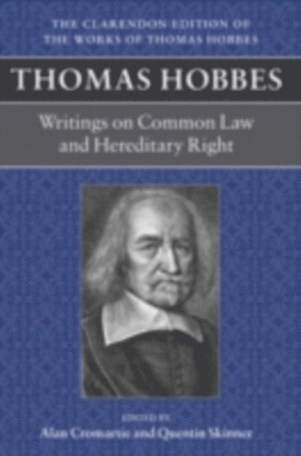 Quentin Skinner, Alan Cromartie - Thomas Hobbes: Writings on Common Law and Hereditary Right, E-bok