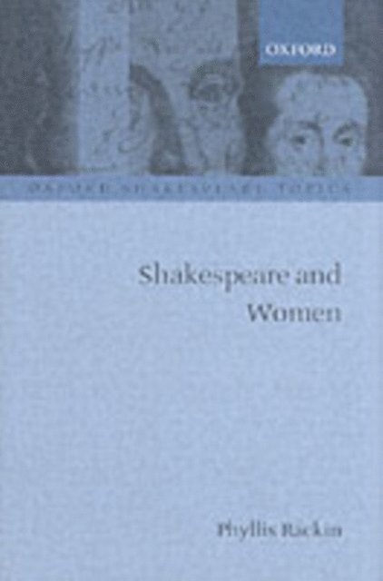 Phyllis Rackin - Shakespeare and Women, E-bok