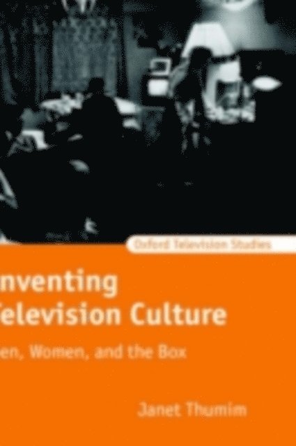 Janet Thumim - Inventing Television Culture, E-bok