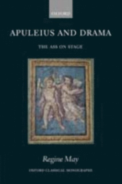 Regine May - Apuleius and Drama, E-bok