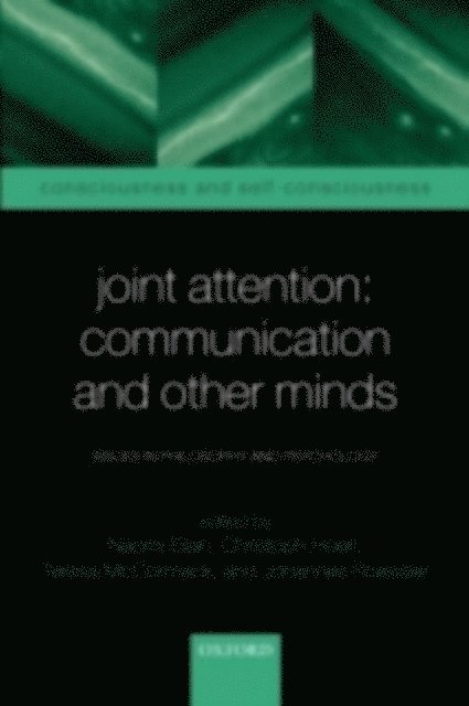 Johannes Roessler, Teresa McCormack, Christoph Hoerl, Naomi Eilan - Joint Attention: Communication and Other Minds, E-bok