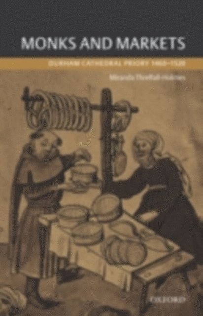 Miranda Threlfall-Holmes - Monks and Markets, E-bok
