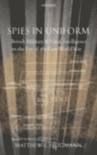 Matthew S. Seligmann - Spies in Uniform, E-bok
