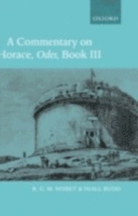 Niall Rudd, R. G. M. Nisbet - Commentary on Horace: Odes Book III, E-bok