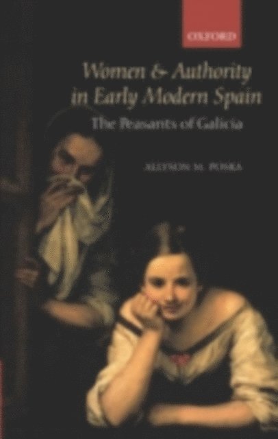 Allyson M. Poska - Women and Authority in Early Modern Spain, E-bok