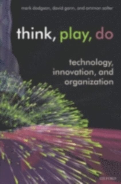 Ammon Salter, David Gann, Mark Dodgson - Think, Play, Do, E-bok