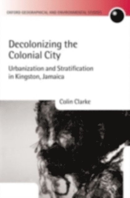 Colin Clarke - Decolonizing the Colonial City, E-bok