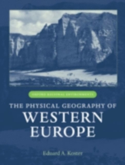 Eduard A. Koster - Physical Geography of Western Europe, E-bok