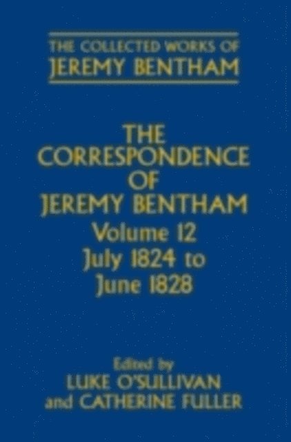 The late Catherine Fuller, Luke O'Sullivan - Correspondence of Jeremy Bentham, E-bok