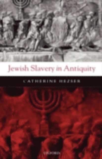 Catherine Hezser - Jewish Slavery in Antiquity, E-bok