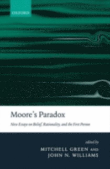 John N. Williams, Mitchell S. Green - Moore's Paradox, E-bok