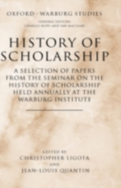 Jean-Louis Quantin, Christopher Ligota - History of Scholarship, E-bok