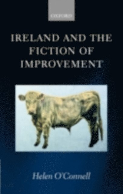 Helen O'Connell - Ireland and the Fiction of Improvement, E-bok