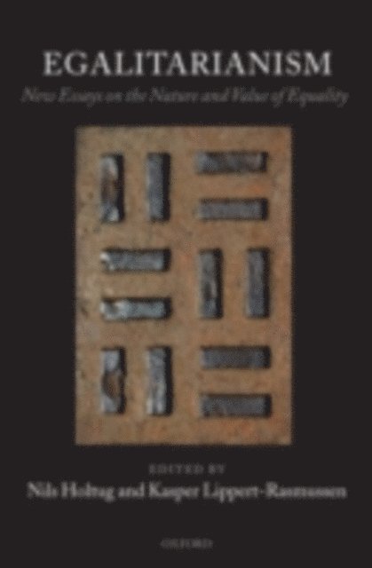 Kasper Lippert-Rasmussen, Nils Holtug - Egalitarianism, E-bok