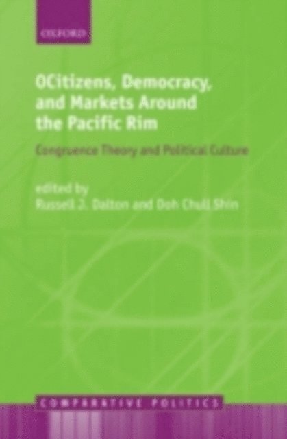 Doh Chull Shin, Russell J. Dalton - Citizens, Democracy, and Markets Around the Pacific Rim, E-bok