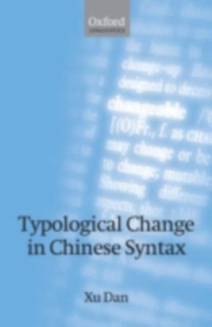 Dan Xu - Typological Change in Chinese Syntax, E-bok