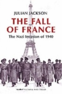 Julian Jackson - Fall of France, E-bok