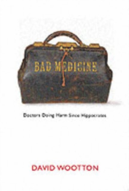 David Wootton - Bad Medicine, E-bok