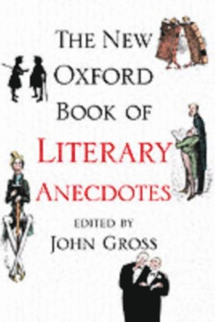 John Gross - New Oxford Book of Literary Anecdotes, E-bok