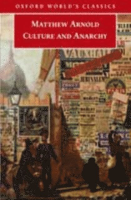 Matthew Arnold, Jane Garnett - Culture and Anarchy, E-bok