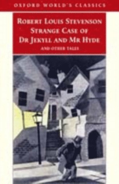 Robert Louis Stevenson, Roger Luckhurst - Strange Case of Dr Jekyll and Mr Hyde and Other Tales, E-bok