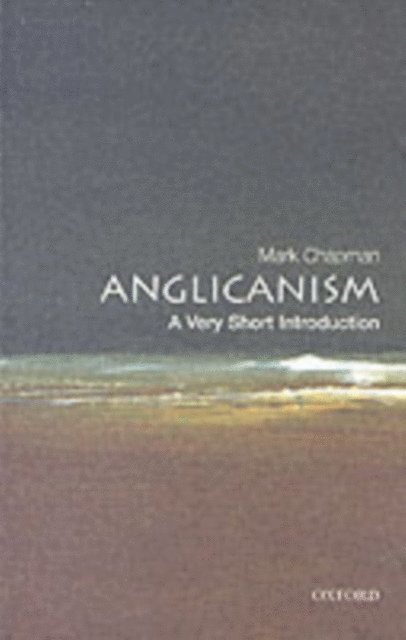 Mark Chapman - Anglicanism, E-bok