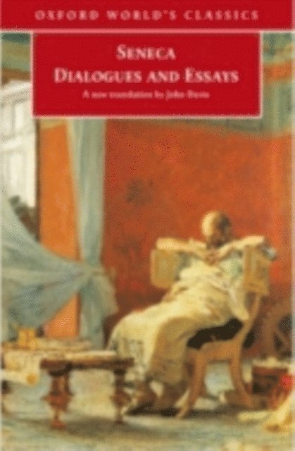 Seneca - Dialogues and Essays, E-bok