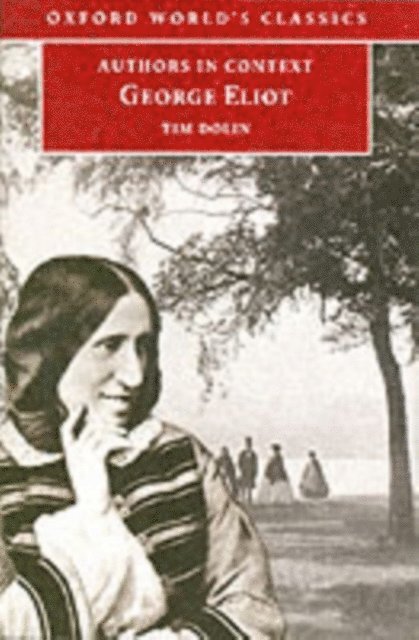 Tim Dolin - George Eliot (Authors in Context), E-bok