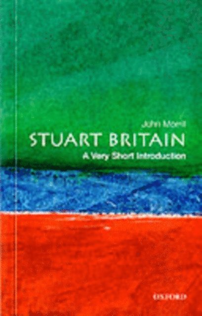 John Morrill - Stuart Britain, E-bok