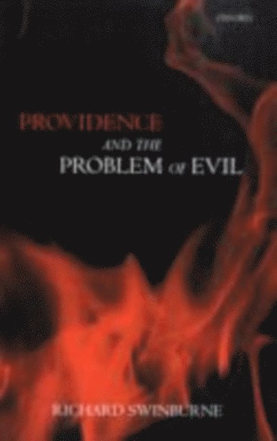 Richard Swinburne - Providence and the Problem of Evil, E-bok